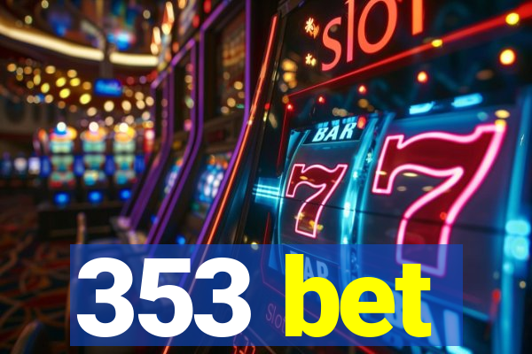 353 bet